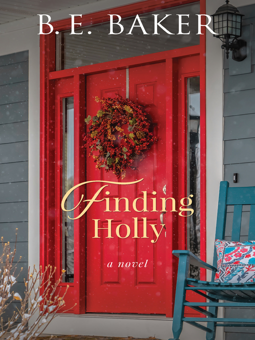 Title details for Finding Holly by B. E. Baker - Available